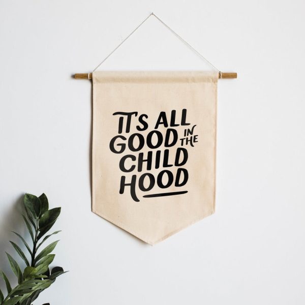 Best & Cheapest It's All Good In The Childhood Canvas Banner by Gladfolk  supply